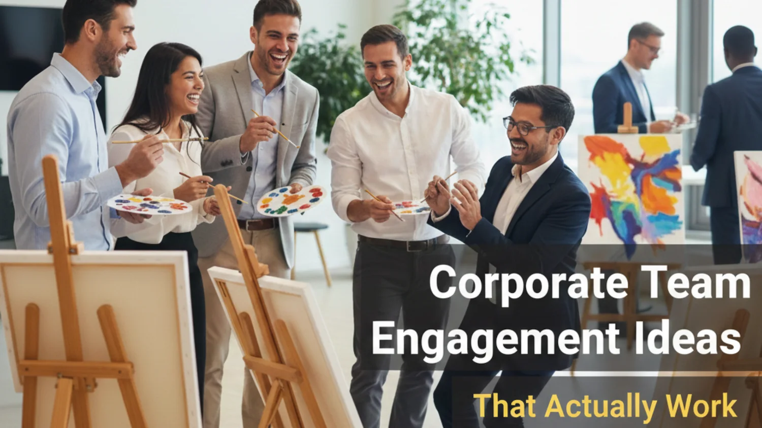 Top Corporate Team Engagement Ideas That Actually Work in 2026